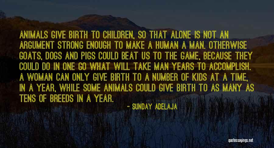 Dogs And Kids Quotes By Sunday Adelaja Dogs And Kids Quotes By Sunday Adelaja