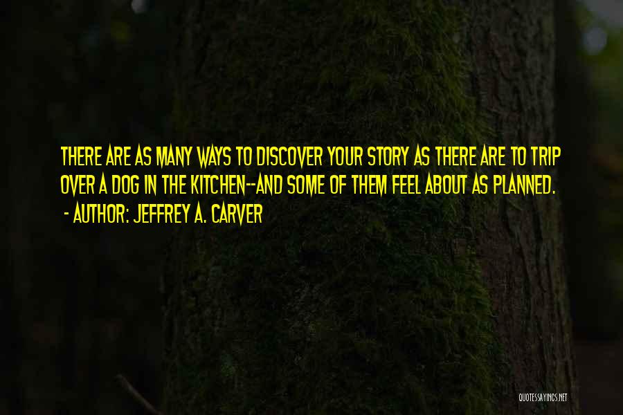 Dogs And Life Quotes By Jeffrey A. Carver