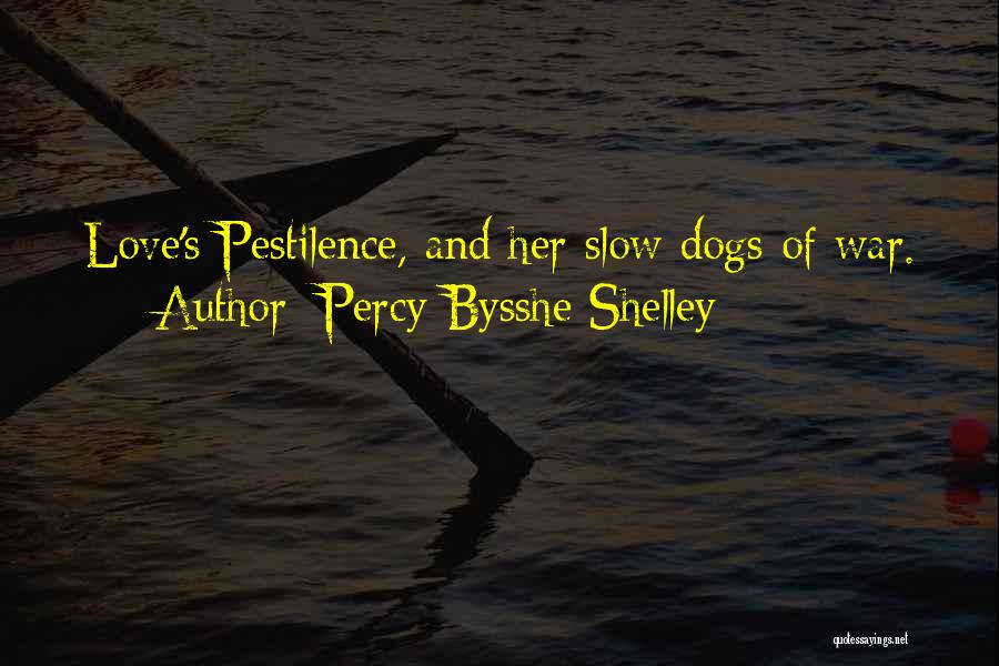 Dogs And Life Quotes By Percy Bysshe Shelley