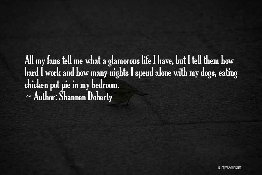 Dogs And Life Quotes By Shannen Doherty