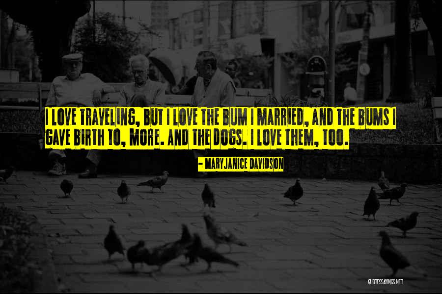 Dogs And Love Quotes By MaryJanice Davidson Dogs And Love Quotes By MaryJanice Davidson