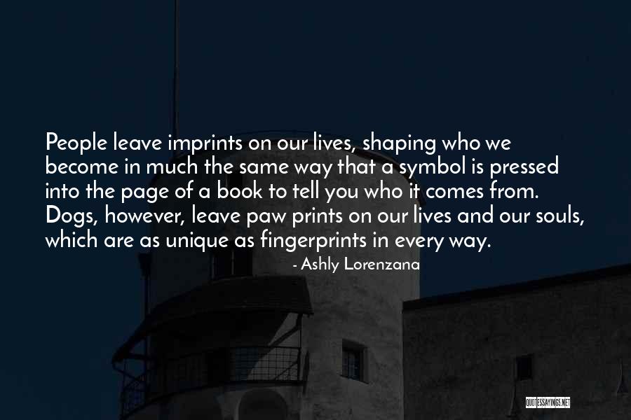 Dogs And Their Loyalty Quotes By Ashly Lorenzana Dogs And Their Loyalty Quotes By Ashly Lorenzana