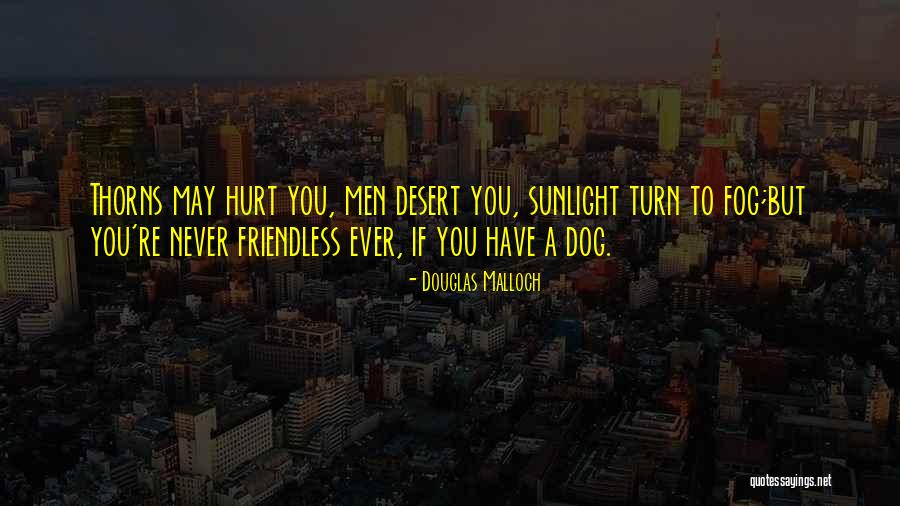 Dogs And Their Loyalty Quotes By Douglas Malloch Dogs And Their Loyalty Quotes By Douglas Malloch