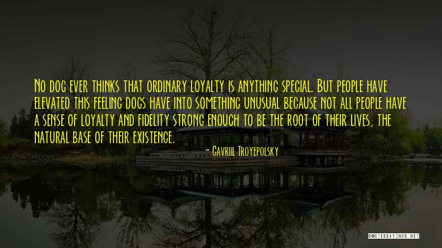 Dogs And Their Loyalty Quotes By Gavriil Troyepolsky Dogs And Their Loyalty Quotes By Gavriil Troyepolsky