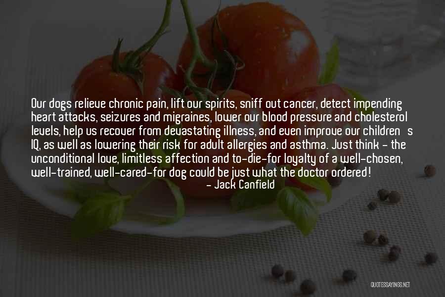 Dogs And Their Loyalty Quotes By Jack Canfield Dogs And Their Loyalty Quotes By Jack Canfield