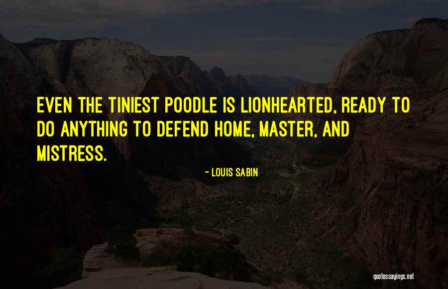 Dogs And Their Loyalty Quotes By Louis Sabin Dogs And Their Loyalty Quotes By Louis Sabin