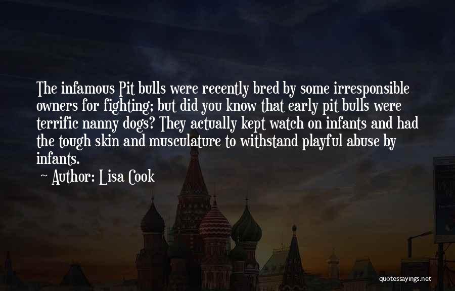 Dogs And Their Owners Quotes By Lisa Cook Dogs And Their Owners Quotes By Lisa Cook