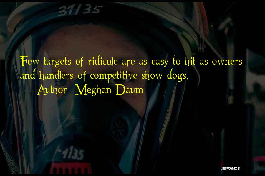 Dogs And Their Owners Quotes By Meghan Daum