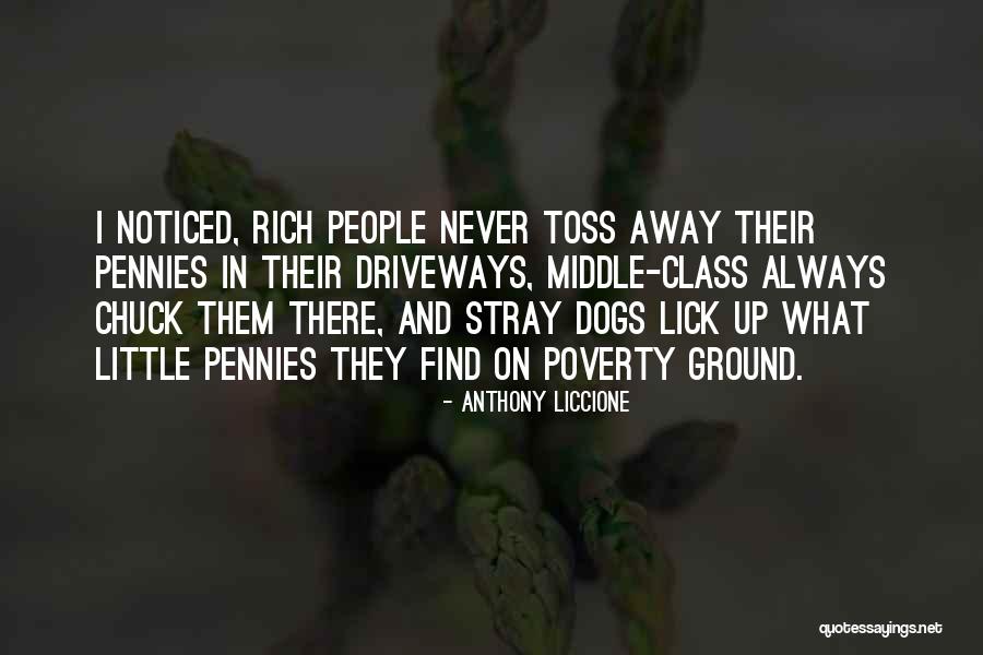 Dogs Are Always There For You Quotes By Anthony Liccione