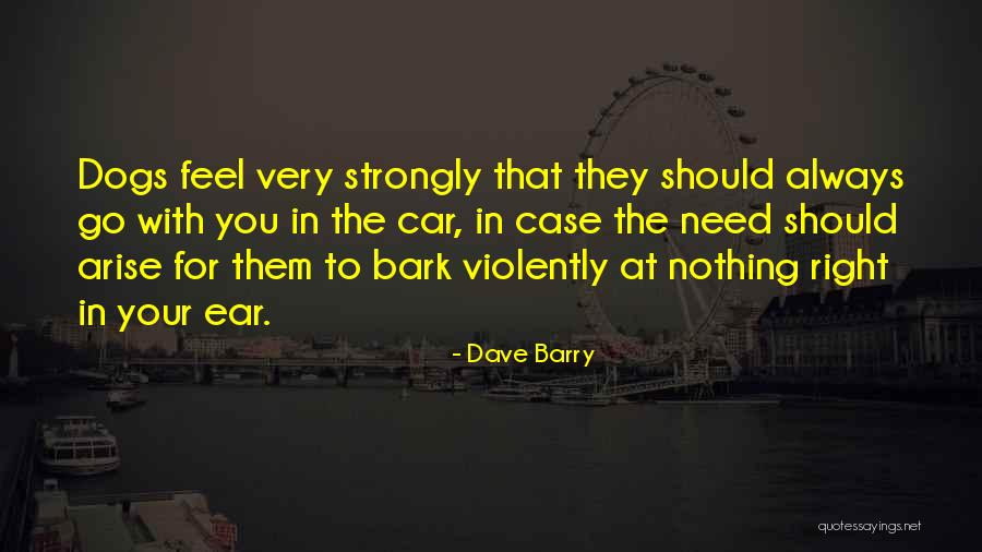 Dogs Bark Quotes By Dave Barry