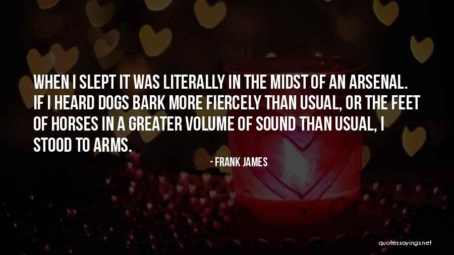 Dogs Bark Quotes By Frank James