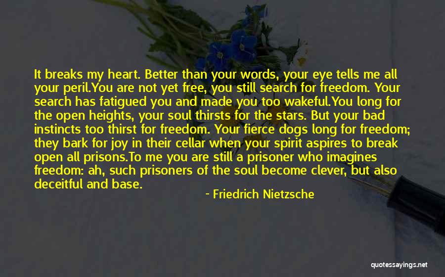 Dogs Bark Quotes By Friedrich Nietzsche