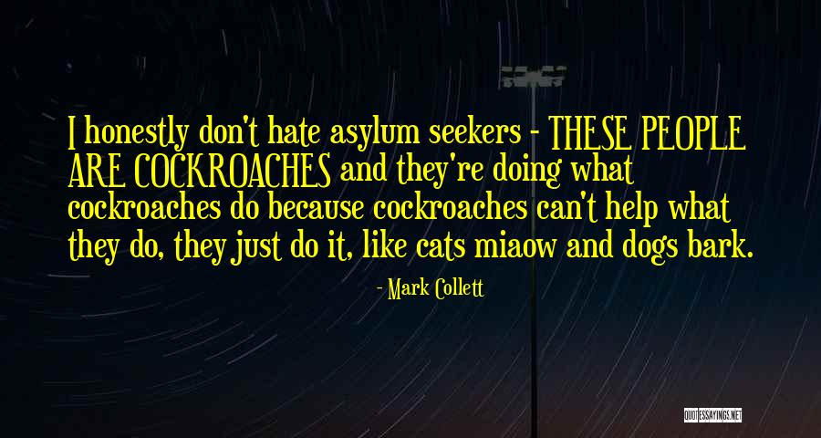 Dogs Bark Quotes By Mark Collett Dogs Bark Quotes By Mark Collett