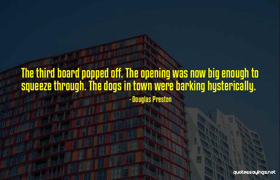 Dogs Barking Quotes By Douglas Preston Dogs Barking Quotes By Douglas Preston