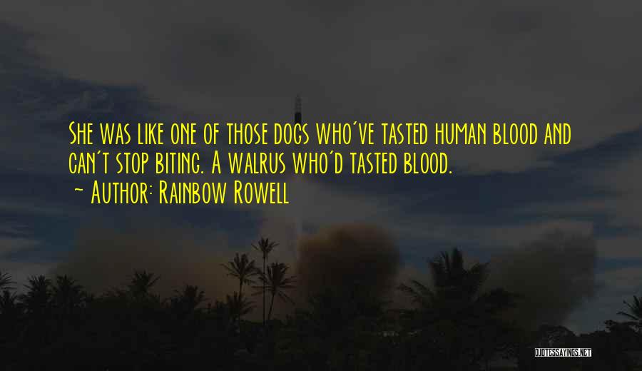 Dogs Biting Quotes By Rainbow Rowell