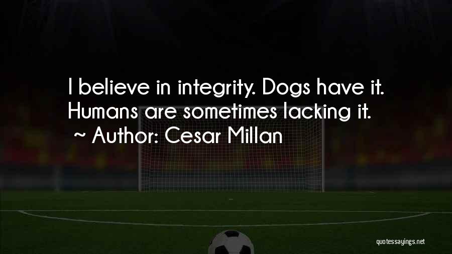 Dogs By Cesar Millan Quotes By Cesar Millan