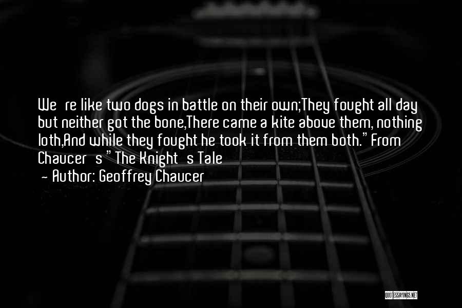 Dogs Day Out Quotes By Geoffrey Chaucer