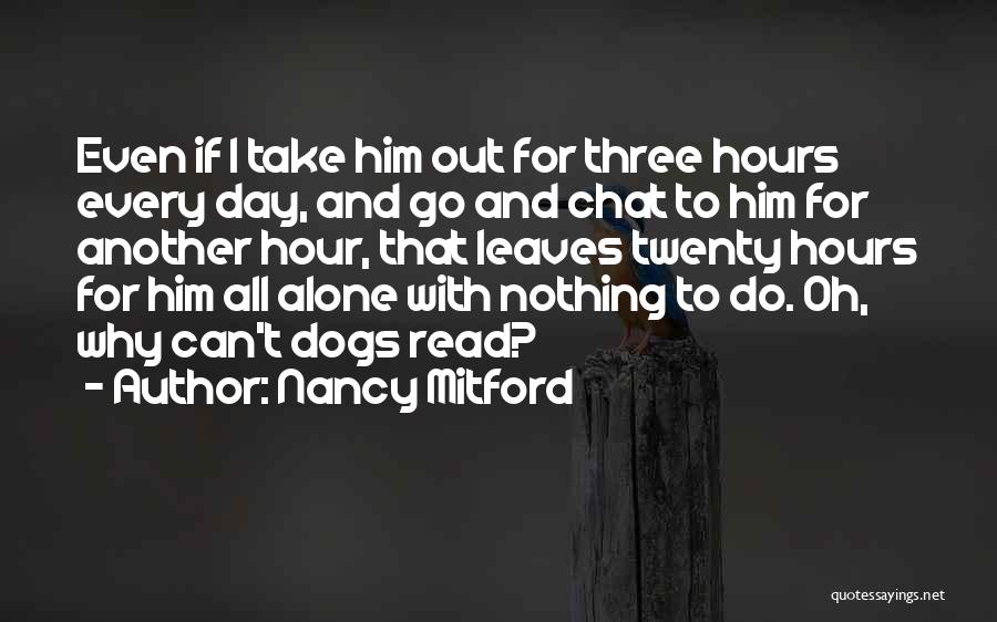 Dogs Day Out Quotes By Nancy Mitford