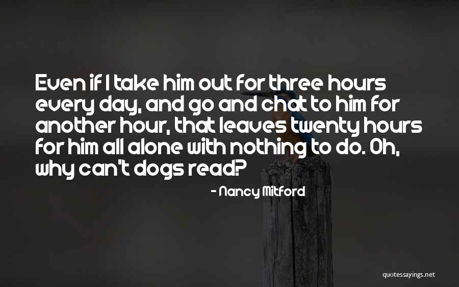 Dogs Day Out Quotes By Nancy Mitford Dogs Day Out Quotes By Nancy Mitford
