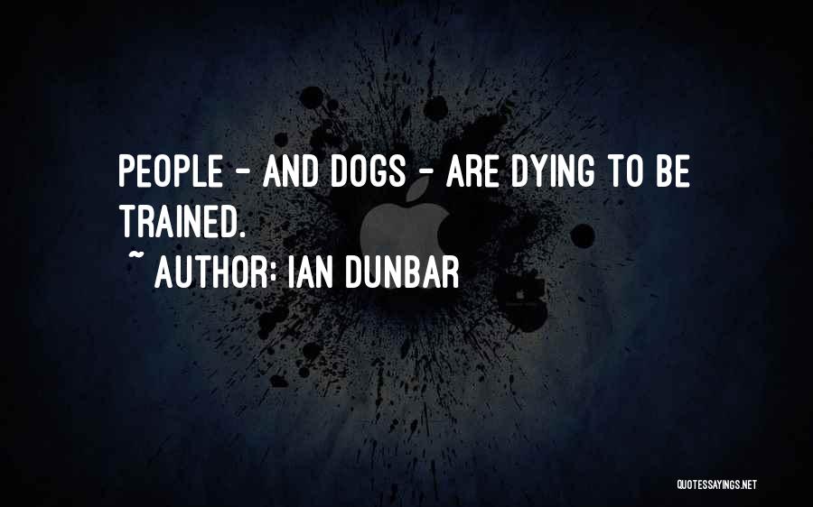 Dogs Dying Quotes By Ian Dunbar