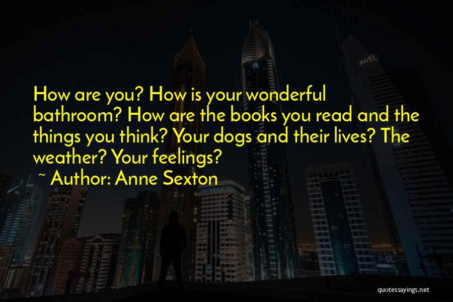 Dogs From Books Quotes By Anne Sexton