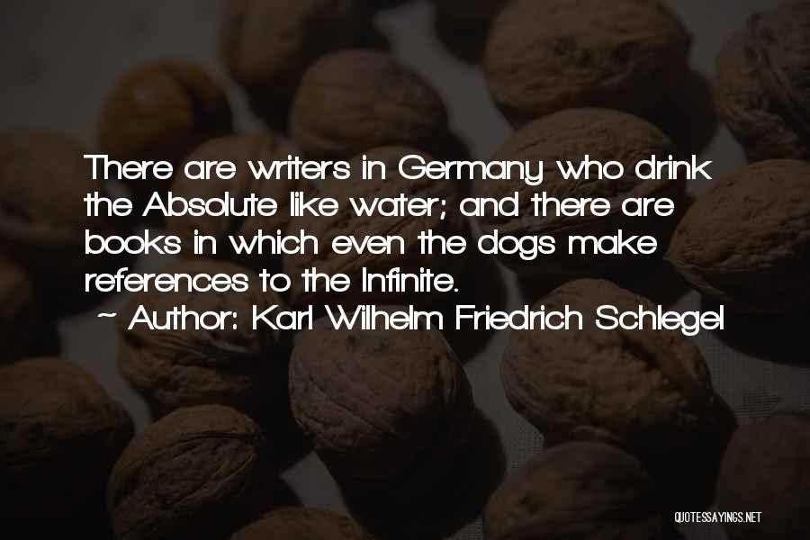 Dogs From Books Quotes By Karl Wilhelm Friedrich Schlegel