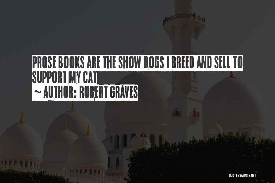 Dogs From Books Quotes By Robert Graves