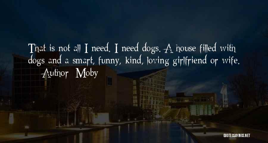 Dogs Funny Quotes By Moby