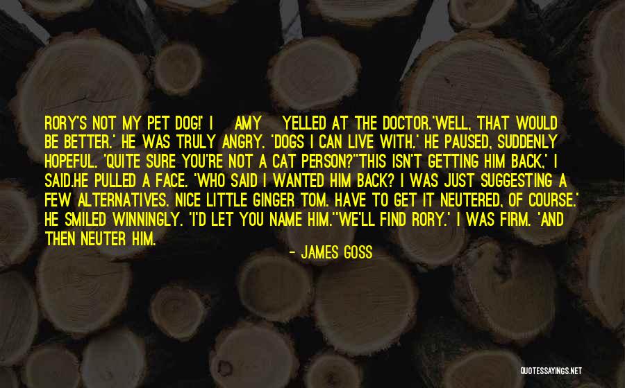 Dogs Getting Neutered Quotes By James Goss