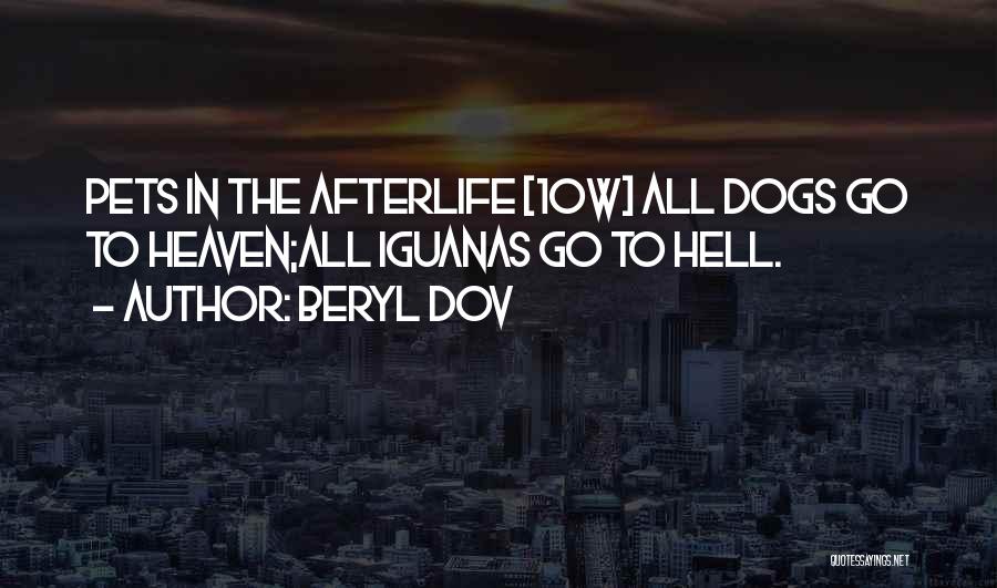 Dogs Going To Heaven Quotes By Beryl Dov