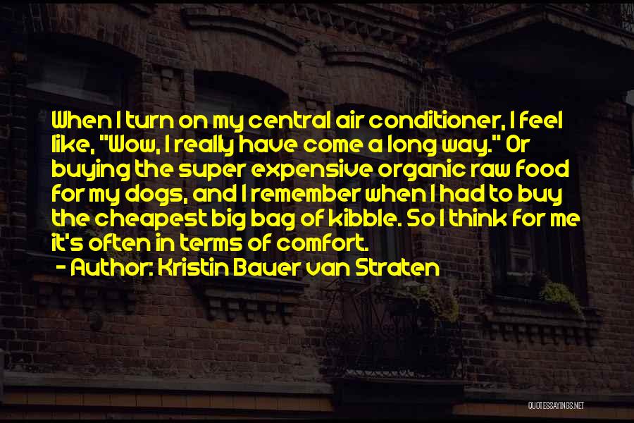 Dogs Have A Way Of Quotes By Kristin Bauer Van Straten