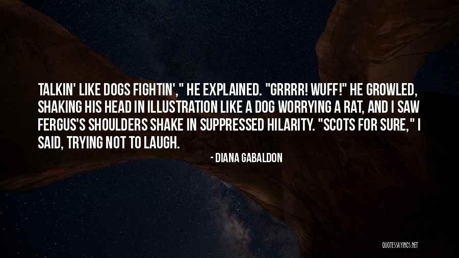 Dogs Head Quotes By Diana Gabaldon Dogs Head Quotes By Diana Gabaldon