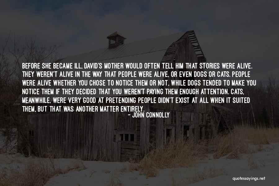 Dogs Ill Quotes By John Connolly Dogs Ill Quotes By John Connolly