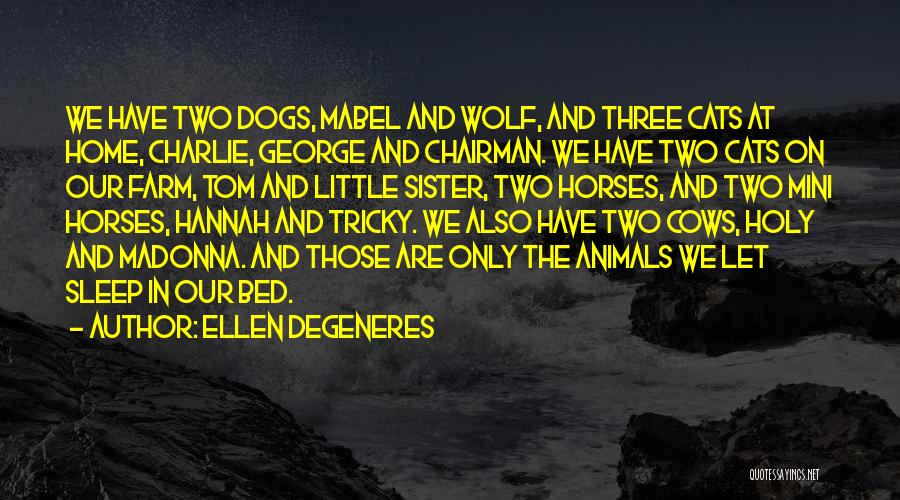 Dogs In Bed Quotes By Ellen DeGeneres