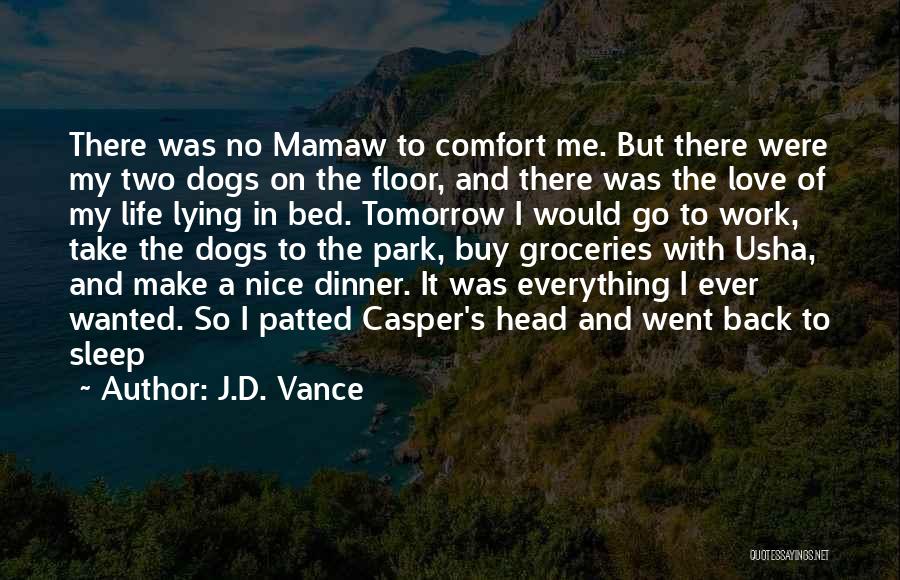 Dogs In Bed Quotes By J.D. Vance