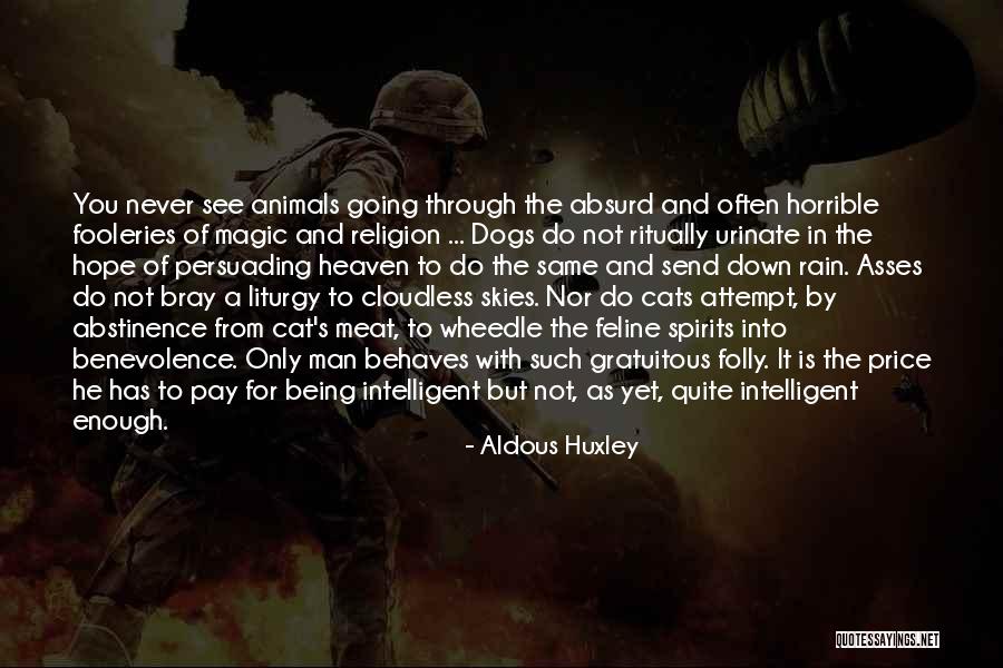 Dogs In Heaven Quotes By Aldous Huxley