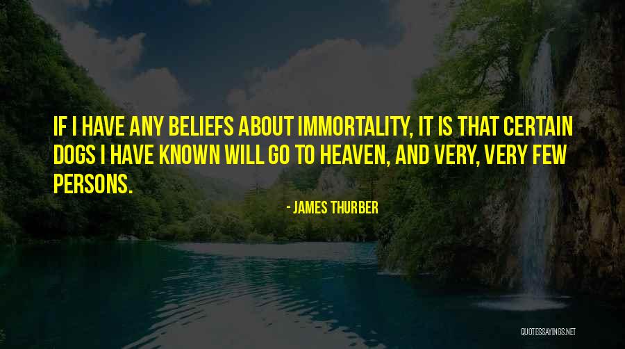 Dogs In Heaven Quotes By James Thurber