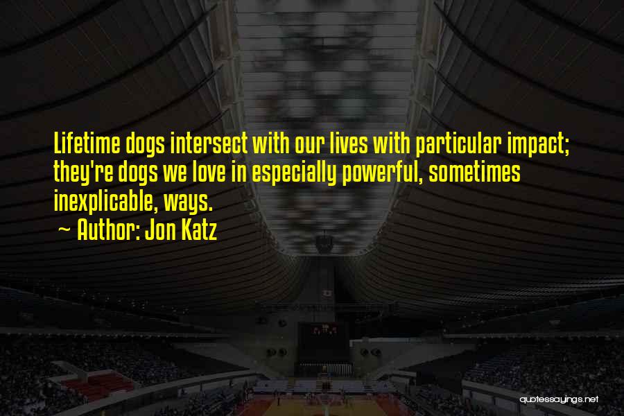 Dogs In Our Lives Quotes By Jon Katz