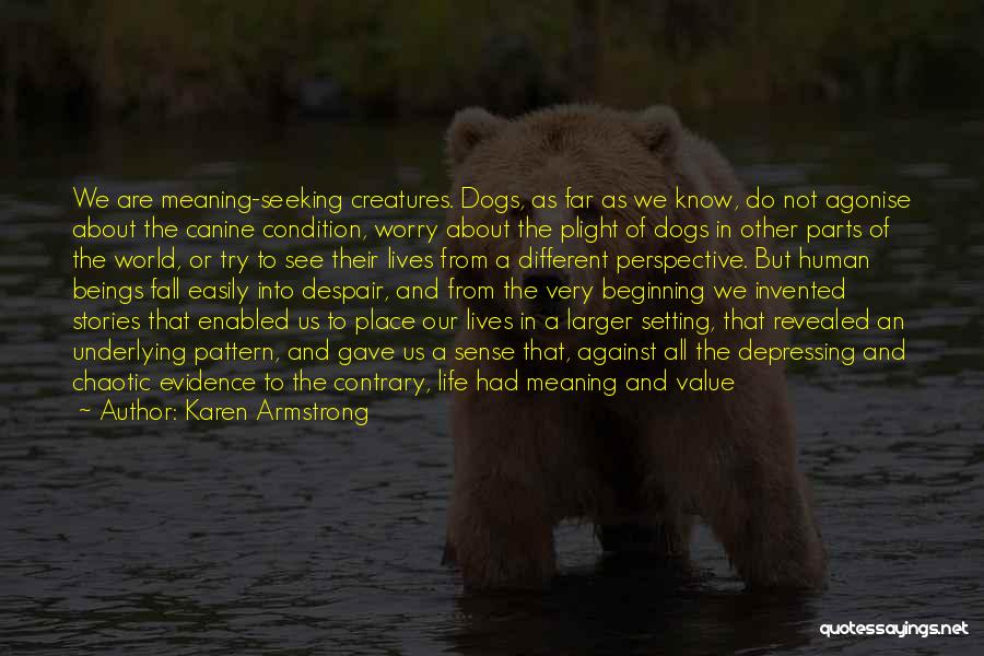 Dogs In Our Lives Quotes By Karen Armstrong