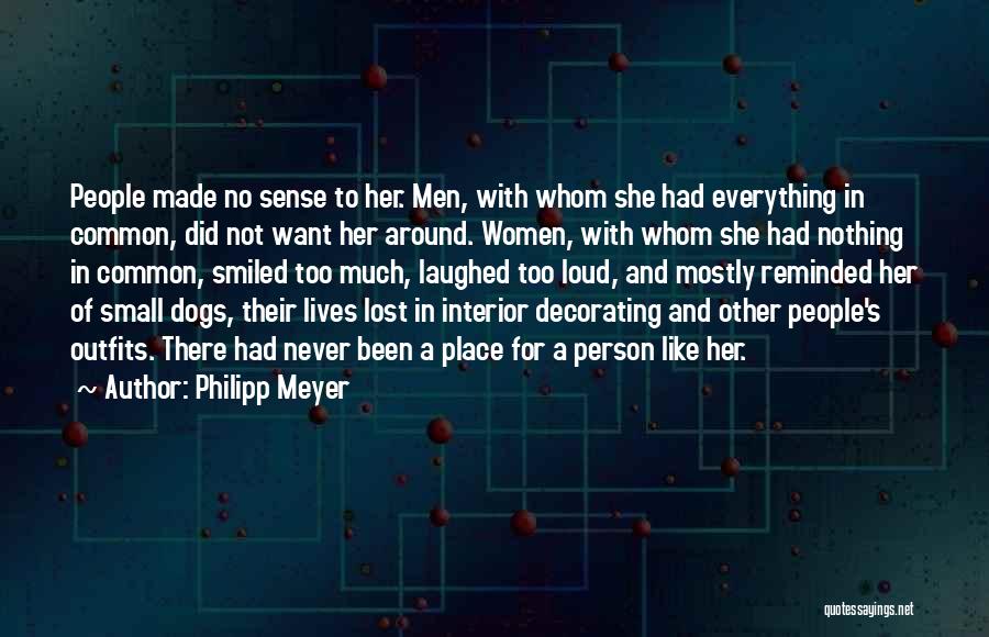 Dogs In Our Lives Quotes By Philipp Meyer