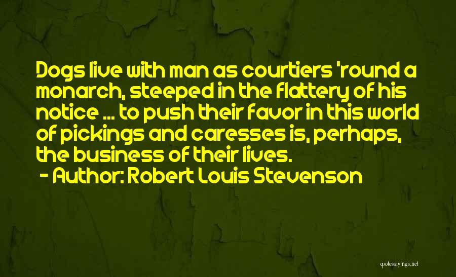 Dogs In Our Lives Quotes By Robert Louis Stevenson