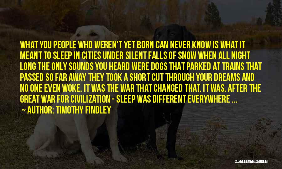 Dogs In Snow Quotes By Timothy Findley