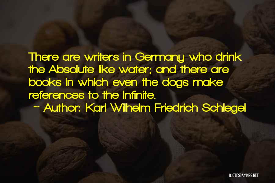 Dogs In Water Quotes By Karl Wilhelm Friedrich Schlegel