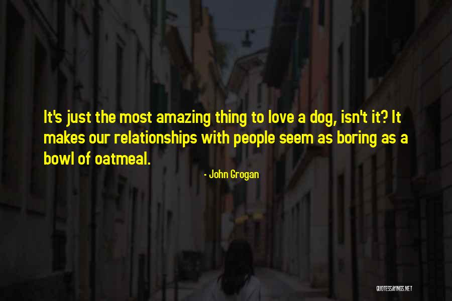 Dogs John Grogan Quotes By John Grogan Dogs John Grogan Quotes By John Grogan