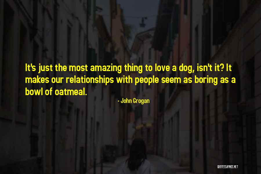 Dogs John Grogan Quotes By John Grogan