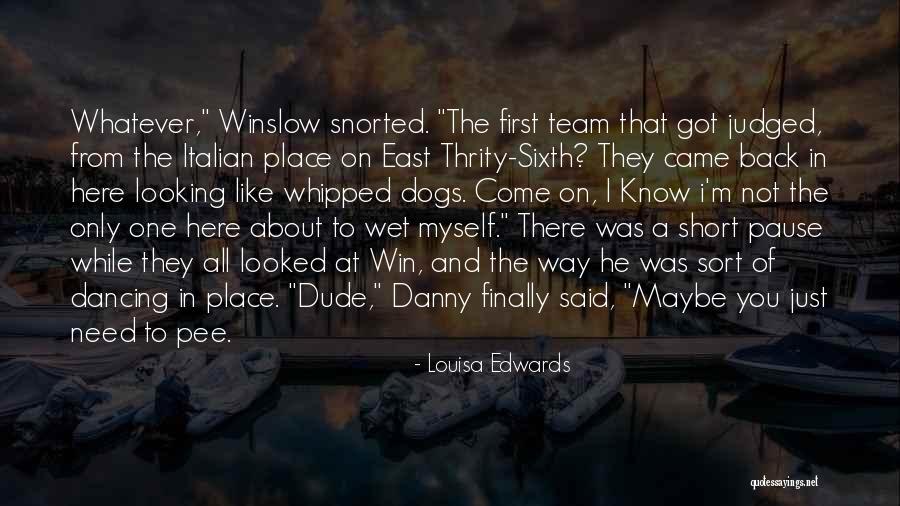 Dogs Just Know Quotes By Louisa Edwards Dogs Just Know Quotes By Louisa Edwards