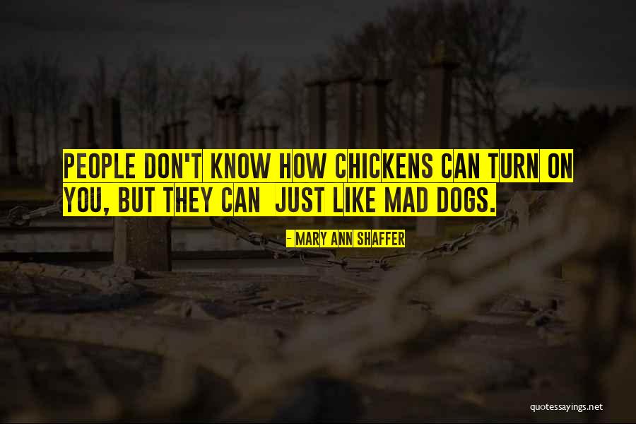 Dogs Just Know Quotes By Mary Ann Shaffer Dogs Just Know Quotes By Mary Ann Shaffer