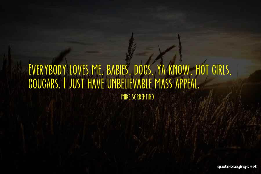 Dogs Just Know Quotes By Mike Sorrentino Dogs Just Know Quotes By Mike Sorrentino