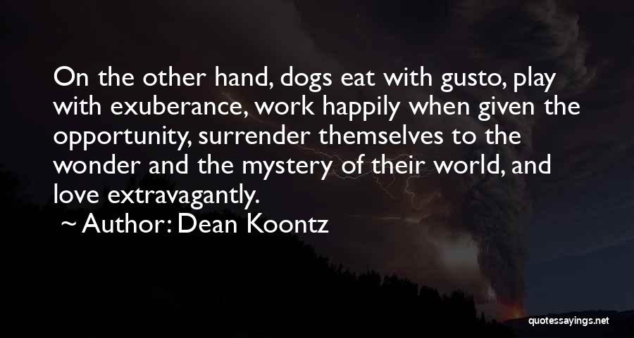 Dogs Love Quotes By Dean Koontz Dogs Love Quotes By Dean Koontz