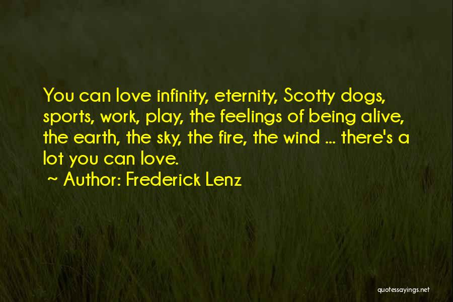 Dogs Love Quotes By Frederick Lenz